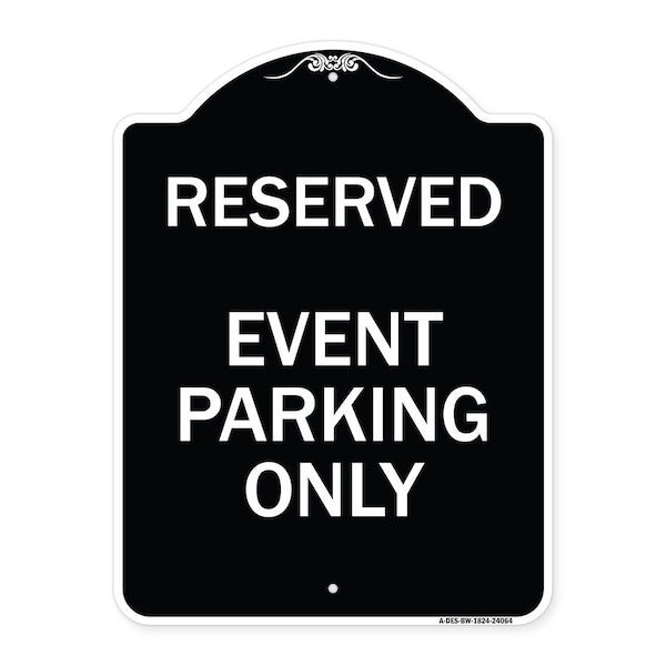Event Parking Only Heavy-Gauge Aluminum Architectural Sign, 24" x 18", BW-1824-24064